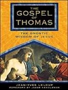 The Gospel of Thomas : the gnostic wisdom of Jesus