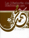 La historia de mahoma (PB): vida del profeta Muhammad (PB) e historia de los origenes del Islam
