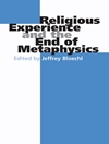 تجربه دینی و پایان متافیزیک [کتاب انگلیسی]