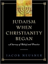 یهودیت هنگامی که مسیحیت آغاز شد: بررسی اعتقاد و عمل