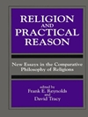  دین و عقل عملی: مقالات جدید درباره فلسفه تطبیقی ادیان [کتاب انگلیسی]	