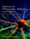  نظر اسپینوزا درباره فلسفه، دین و سیاست: رساله الهیاتی - سیاسی [کتاب انگلیسی]	