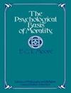  مبنای روانشناختی اخلاق: مقاله ای در باب ارزش و میل [کتاب انگلیسی]	