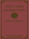روح، قدیسان و جاودانگی [کتاب انگلیسی]