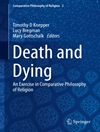 مرگ و مردن: تمرینی در فلسفه تطبیقی ​​دین [کتاب انگلیسی]	