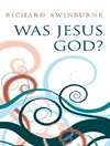 Was Jesus God. Oxford University philosophy theology Existence God resurrection	