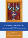 دارما و هلاخا: مطالعات تطبیقی ​​در فلسفه و دین هندو-یهودی [کتاب انگلیسی]	