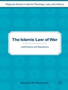 قانون جنگ در اسلام: توجیهات و مقررات [کتاب انگلیسی]