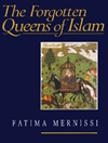 ملکه‌های فراموش شده اسلام [کتاب انگلیسی]