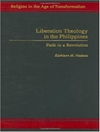 الهیات رهایی بخش در فیلیپین: ایمان به یک انقلاب [کتاب انگلیسی]