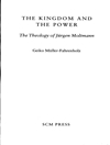 پادشاهی و قدرت: الهیات یورگن مولتمان [کتاب انگلیسی]	