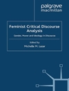 تحلیل گفتمان انتقادی فمینیستی: جنسیت، قدرت و ایدئولوژی در گفتمان [کتاب انگلیسی]