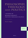 فلسفه، الهیات، و سیاست: قرائتی از رساله الهیاتی ـ سیاسی بندیکت اسپینوزا [کتاب انگلیسی]