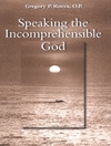 سخن گفتن درباره خدای غیر قابل درک: نظر توماس آکوئیناس درباره برهم کنش الهیات مثبت و منفی