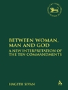 بین زن، مرد و خدا: تفسیری جدید از ده فرمان [کتاب انگلیسی]