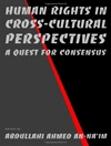 حقوق بشر در دیدگاه‌های میان‌فرهنگی: جستجویی برای اجماع [کتاب انگلیسی]