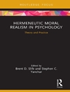 رئالیسم اخلاقی هرمنوتیک در روانشناسی: نظریه و عمل [کتاب انگلیسی]