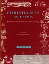 مسیحیت در هند: جستجوی رهایی و هویت [کتاب انگلیسی]
