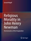 اخلاق دینی در جان هنری نیومن: هرمنوتیک تخیل [کتاب انگلیسی]