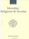 اخلاق: دینی و سکولار: معضل آگاهی سنتی [کتاب انگلیسی]