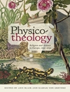 فیزیکِ الهیاتی: دین و علم در اروپا (1650-1750) [کتاب انگلیسی]