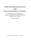 پدیدارشناسی یا ساختارشکنی؟: پرسش هستی شناسی در موریس مرلوپونتی، پل ریکور و ژان لوک نانسی [کتاب انگلیسی]