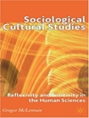 مطالعات فرهنگی جامعه‌شناختی: بازتابندگی و اثبات‌گرایی در علوم انسانی [کتاب انگلیسی]