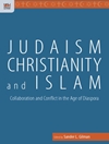 یهودیت، مسیحیت و اسلام: همکاری و درگیری در عصر جوامع دور از وطن [کتاب انگلیسی]