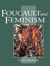فوکو و فمینیسم: قدرت، جنسیت و خود [کتاب انگلیسی]