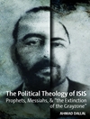 الهیات سیاسی داعش. پیامبران، مسیحان و انقراض خاکستری