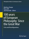 100 سال فلسفه اروپا از زمان جنگ جهانی اول: بحران و پیکربندی مجدد [کتاب انگلیسی]