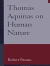 دیدگاه توماس آکویناس درباره طبیعت انسان: مطالعه فلسفی جامع الهیات، 1 الف 75-89 [کتاب انگلیسی]
