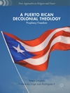 الهیات استعمارزدایانه پورتو ریکویی: آزادی پیامبری