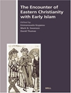 مواجهه مسیحیت شرقی با اسلام اولیه [کتاب انگلیسی]