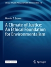 اقلیم عدالت: بنیادی اخلاقی برای محیط زیست گرایی [کتاب انگلیسی]
