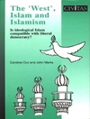 غرب  اسلام و اسلام‌گرایی: آیا اسلام ایدئولوژیک با لیبرال دموکراسی سازگار است؟  [کتاب انگلیسی] 