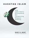 هشتگ اسلام: محیط های سایبری-اسلامی چگونه مرجعیت دینی را تغییر می دهند [کتاب انگلیسی]