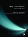 Daily Liturgical Prayer: Origins and Theology	