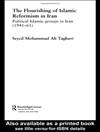 شکوفایی اصلاح طلبی اسلامی در ایران: گروه های اسلامی سیاسی در ایران (61-1941) [کتاب انگلیسی]