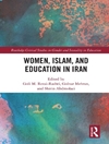 زنان، اسلام و آموزش در ایران [کتاب انگلیسی]