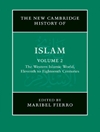 تاریخ جدید اسلام کمبریج جلد 2: جهان اسلام غربی (قرن یازدهم تا هجدهم میلادی) [کتاب انگلیسی]