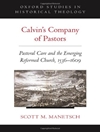 شرکت کشیش کالوین: مراقبت شبانی و کلیسای اصلاح شده در حال ظهور (1536-1609) [کتاب انگلیسی]