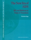 عصر جدید ایدز: HIV و پزشکی در دوران گذار [کتاب انگلیسی]