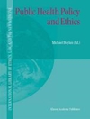 سیاست و اخلاق سلامت عمومی [کتاب انگلیسی]