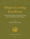 عبور از مرزهای دین: پویایی دینی و اجتماعی فراملی در آفریقا و دیاسپورای جدید آفریقا [کتاب انگلیسی]