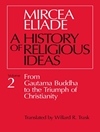 تاریخ اندیشه های دینی جلد 2: از گوتمه بودا تا پیروزی مسیحیت [کتابشناسی انگلیسی]