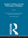 مطالعات اخلاق و فلسفه دین جلد پنجم: پنج راه توماس آکویناس قدیس در اثبات وجود خدا [کتاب انگلیسی]