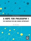 امیدی برای فلسفه جلد 1: مسیر اروپایی و فرصت چینی [کتابشناسی انگلیسی]