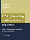 EPSA معرفت شناسی و روش شناسی علم: راه اندازی انجمن فلسفه علم اروپا [کتاب انگلیسی]