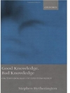 

دانش خوب، دانش بد: درباره دو جزم معرفت شناسی [کتابشناسی انگلیسی]
